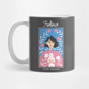 Follow Your Dreams Cat Lover Mug